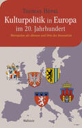 Höpel |  Kulturpolitik in Europa im 20. Jahrhundert | Buch |  Sack Fachmedien