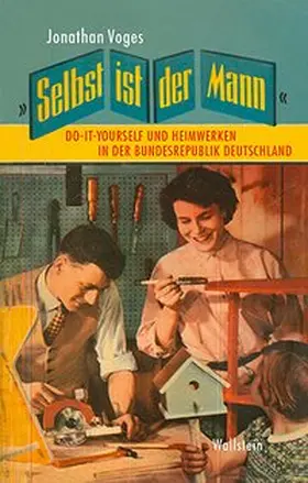 Voges |  »Selbst ist der Mann« | Buch |  Sack Fachmedien