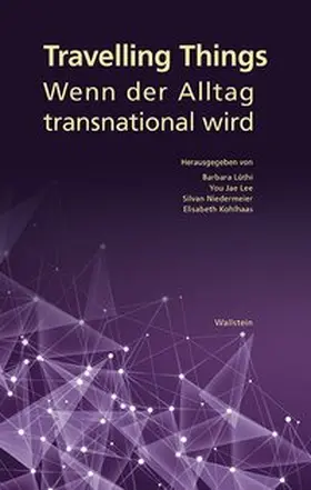 Kohlhaas / Lee / Lüthi |  Travelling Things | Buch |  Sack Fachmedien