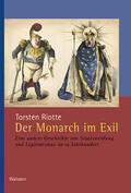 Riotte |  Der Monarch im Exil | Buch |  Sack Fachmedien