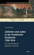 Kallenberg |  Jüdinnen und Juden in der Frankfurter Strafgerichtsbarkeit 1780-1814 | Buch |  Sack Fachmedien