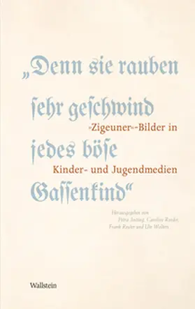 Josting / Reuter / Roeder |  »Denn sie rauben sehr geschwind jedes böse Gassenkind« | Buch |  Sack Fachmedien