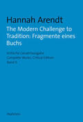 Arendt / Nordmann / Hahn |  The Modern Challenge to Tradition: Fragmente eines Buchs | Buch |  Sack Fachmedien