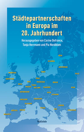 Defrance / Herrmann / Nordblom | Städtepartnerschaften in Europa im 20. Jahrhundert | Buch | 978-3-8353-3211-9 | sack.de