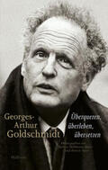 Mahlmann-Bauer / Suter |  Georges-Arthur Goldschmidt - Überqueren, überleben, übersetzen | Buch |  Sack Fachmedien