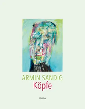 Nümann / Sandig |  Armin Sandig. Köpfe | Buch |  Sack Fachmedien