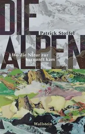 Stoffel |  Die Alpen | Buch |  Sack Fachmedien
