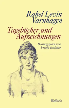 Levin Varnhagen / Isselstein / Varnhagen |  Levin Varnhagen, R: Tagebücher und Aufzeichnungen | Buch |  Sack Fachmedien