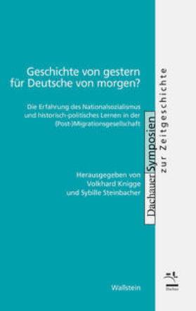 Knigge / Steinbacher | Geschichte von gestern für Deutsche von morgen? | Buch | 978-3-8353-3343-7 | sack.de