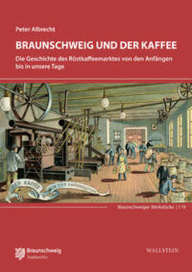 Albrecht | Braunschweig und der Kaffee | Buch | 978-3-8353-3350-5 | sack.de