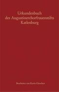Gieschen / Walter / Hamann |  Urkundenbuch des Augustinerchorfrauenstifts Katlenburg | Buch |  Sack Fachmedien