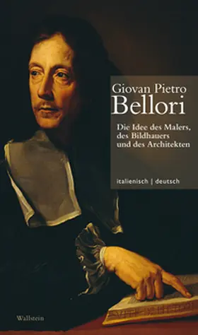 Bellori / Oy-Marra |  Die Idee des Malers, Bildhauers und Architekten // Idea del pittore, dello scultore e dell´architetto | Buch |  Sack Fachmedien