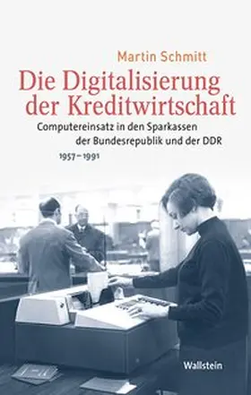 Schmitt |  Die Digitalisierung der Kreditwirtschaft | Buch |  Sack Fachmedien