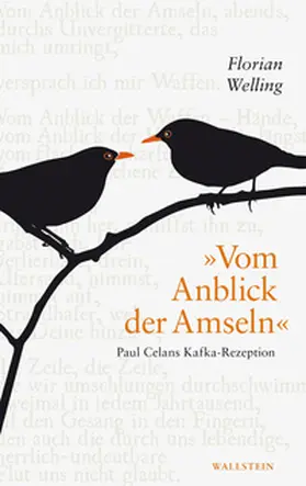 Welling |  »Vom Anblick der Amseln« | Buch |  Sack Fachmedien