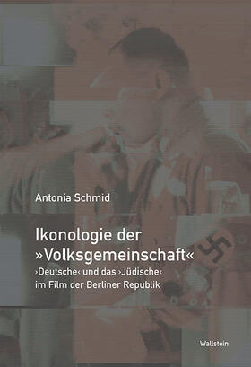 Schmid |  Ikonologie der »Volksgemeinschaft« | Buch |  Sack Fachmedien