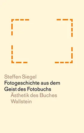 Siegel |  Fotogeschichte aus dem Geist des Fotobuchs | Buch |  Sack Fachmedien
