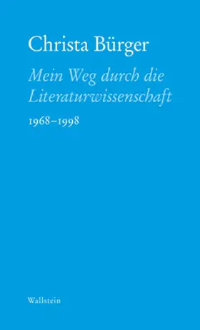 Bürger |  Mein Weg durch die Literaturwissenschaft | Buch |  Sack Fachmedien