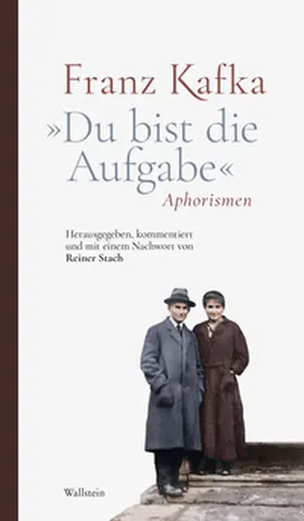 Kafka / Stach | »Du bist die Aufgabe« | Buch | 978-3-8353-3510-3 | www.sack.de