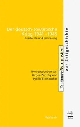 Steinbacher / Zarusky |  Der deutsch-sowjetische Krieg 1941-1945 | Buch |  Sack Fachmedien
