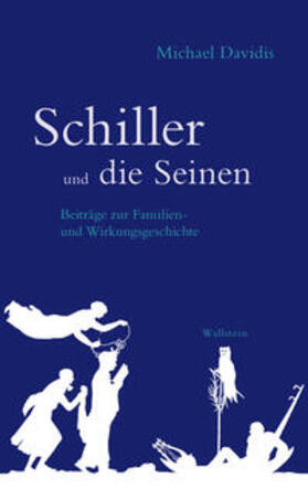 Davidis | Schiller und die Seinen | Buch | 978-3-8353-3578-3 | sack.de