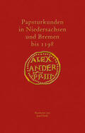 Dolle |  Dolle, J: Papsturkunden in Niedersachsen und Bremen bis 1198 | Buch |  Sack Fachmedien