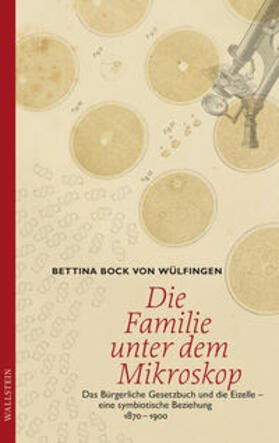 Bock von Wülfingen | Bock Von Wülfingen, B: Familie unter dem Mikroskop | Buch | 978-3-8353-3647-6 | sack.de