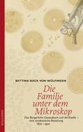 Bock von Wülfingen |  Bock Von Wülfingen, B: Familie unter dem Mikroskop | Buch |  Sack Fachmedien