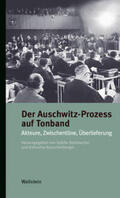 Steinbacher / Rauschenberger |  Der Auschwitz-Prozess auf Tonband | Buch |  Sack Fachmedien