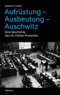 Lindner |  Aufrüstung - Ausbeutung - Auschwitz | Buch |  Sack Fachmedien