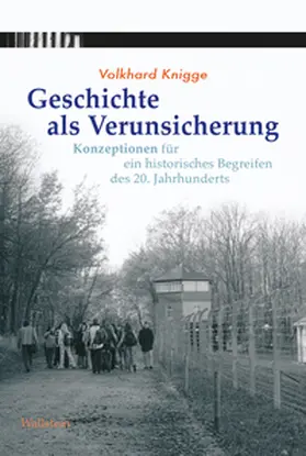 Knigge / Doßmann |  Geschichte als Verunsicherung | Buch |  Sack Fachmedien