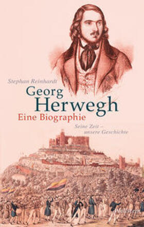 Reinhardt | Georg Herwegh. Eine Biographie | Buch | 978-3-8353-3807-4 | sack.de
