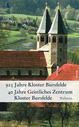 Kaufmann / Krause |  925 Jahre Kloster Bursfelde - 40 Jahre Geistliches Zentrum Kloster Bursfelde | Buch |  Sack Fachmedien
