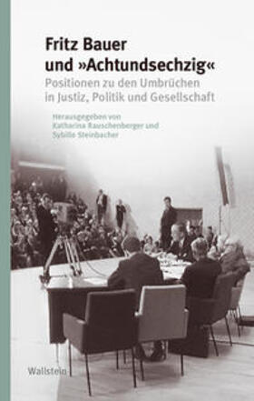 Rauschenberger / Steinbacher | Fritz Bauer und »Achtundsechzig« | Buch | 978-3-8353-3845-6 | sack.de