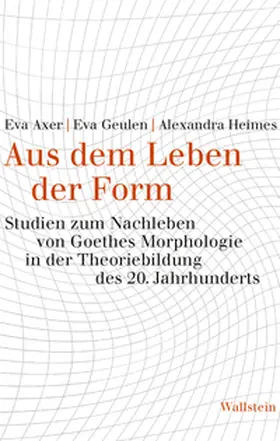 Axer / Geulen / Heimes |  Aus dem Leben der Form | Buch |  Sack Fachmedien