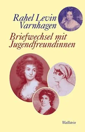 Varnhagen / Hahn |  Briefwechsel mit Jugendfreundinnen | Buch |  Sack Fachmedien