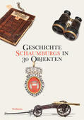 Seegers / Brüdermann / Werner |  Geschichte Schaumburgs in 30 Objekten | Buch |  Sack Fachmedien