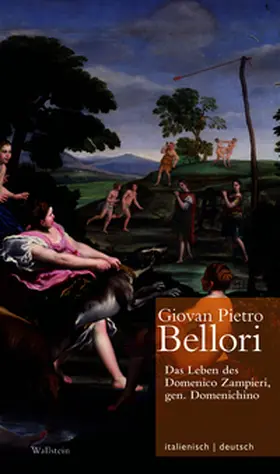 Bellori / von Bernstorff |  Das Leben des Domenico Zampieri, gen. Domenichino / Vita di Domenico Zampieri, il Domenichino | Buch |  Sack Fachmedien