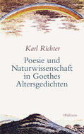 Richter |  Poesie und Naturwissenschaft in Goethes Altersgedichten | eBook | Sack Fachmedien