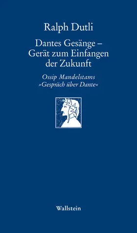 Dutli |  Dantes Gesänge - Gerät zum Einfangen der Zukunft | eBook | Sack Fachmedien