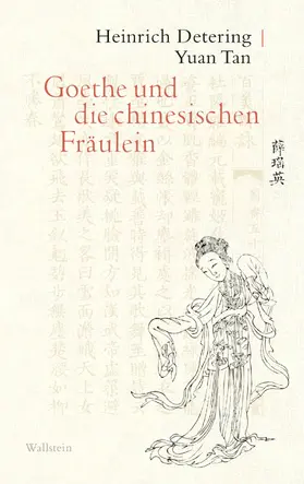 Detering / Tan |  Goethe und die chinesischen Fräulein | eBook | Sack Fachmedien