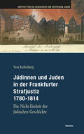 Kallenberg |  Jüdinnen und Juden in der Frankfurter Strafgerichtsbarkeit 1780-1814 | eBook | Sack Fachmedien