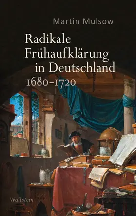 Mulsow |  Radikale Frühaufklärung in Deutschland 1680-1720 | eBook | Sack Fachmedien
