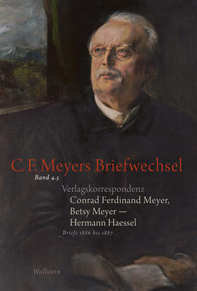 Haessel / Landshuter / Meyer | Verlagskorrespondenz: Conrad Ferdinand Meyer, Betsy Meyer – Hermann Haessel mit zugehörigen Briefwechseln und Verlagsdokumenten | E-Book | sack.de