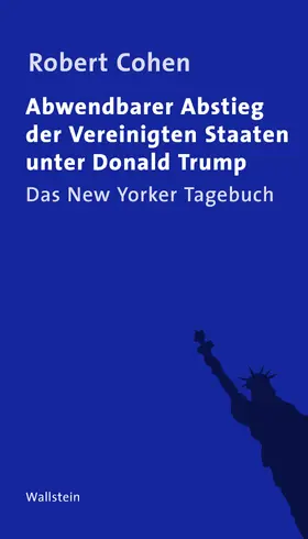 Cohen |  Abwendbarer Abstieg der Vereinigten Staaten unter Donald Trump | eBook | Sack Fachmedien