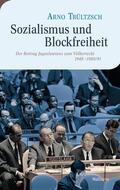 Trültzsch |  Sozialismus und Blockfreiheit | eBook | Sack Fachmedien