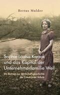 Mulder |  Sophie Louisa Kwaak und das Kapital der Unternehmerfamilie Weil | eBook | Sack Fachmedien