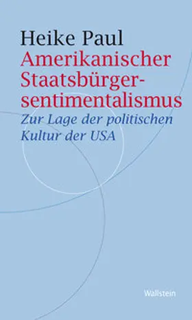 Paul |  Amerikanischer Staatsbürgersentimentalismus | eBook | Sack Fachmedien