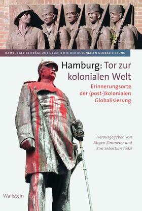 Zimmerer / Todzi | Hamburg: Tor zur kolonialen Welt | E-Book | sack.de