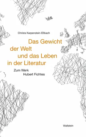 Karpenstein-Eßbach | Das Gewicht der Welt und das Leben in der Literatur | E-Book | sack.de
