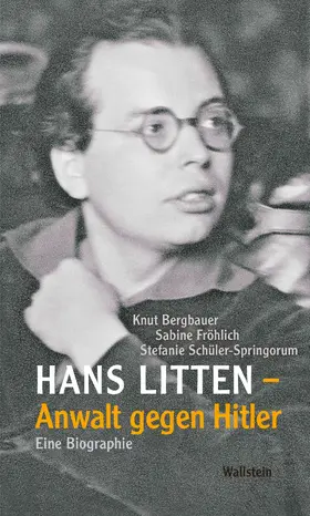 Bergbauer / Fröhlich / Schüler-Spingorum |  Hans Litten – Anwalt gegen Hitler | eBook | Sack Fachmedien